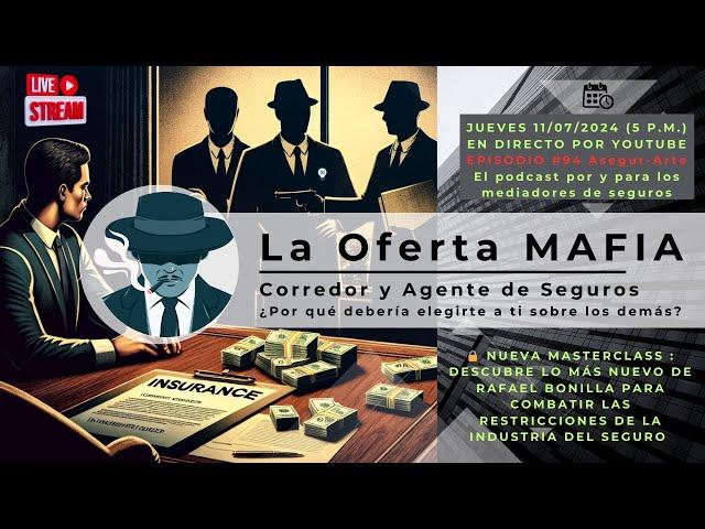 La oferta MAFIA | Corredor y Agente de Seguros... ¿Por qué debería comprarte a ti sobre los demás?