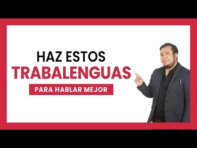  TRABALENGUAS para hablar mejor - Mejora tu dicción y vocalización