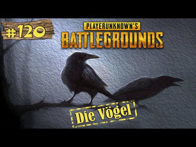 PLAYERUNKNOWN'S BATTLEGROUNDS  Die Vögel #120 - Alienaction! [DEUTSCH] [PUBG] [HD+] [LPT]