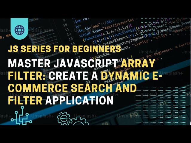 Master JavaScript Array Filter: Create a Dynamic E-commerce Search and Filter Application