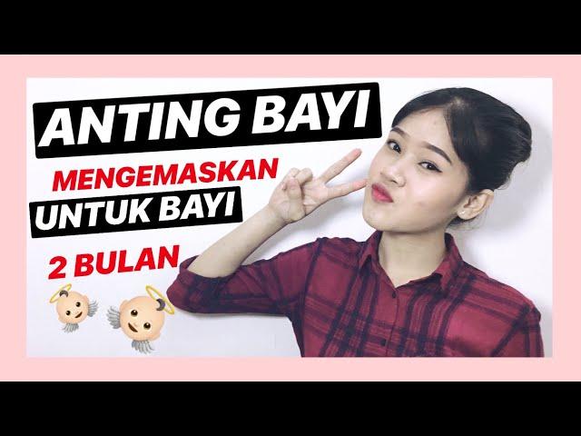 Anting Menggemaskan Untuk Bayi 2 Bulan | Spesial ️