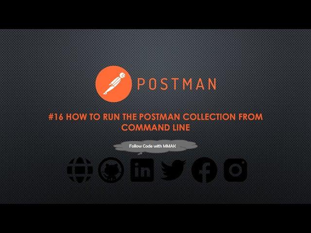 #16 How to run the Postman Collection From Command Line | Postman | Code with MMAK