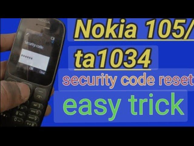 How to read or remove security code on nokia 105(ta-1034) | old but gold