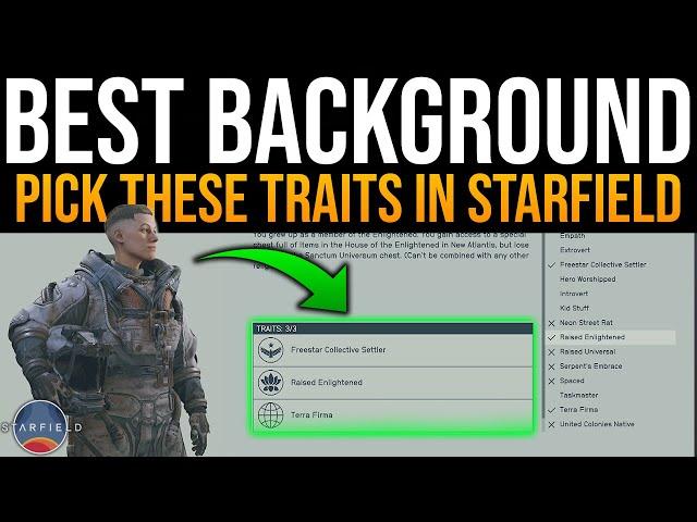 Starfield BEST Background & Traits - Starfield Backgrounds & Traits Guide