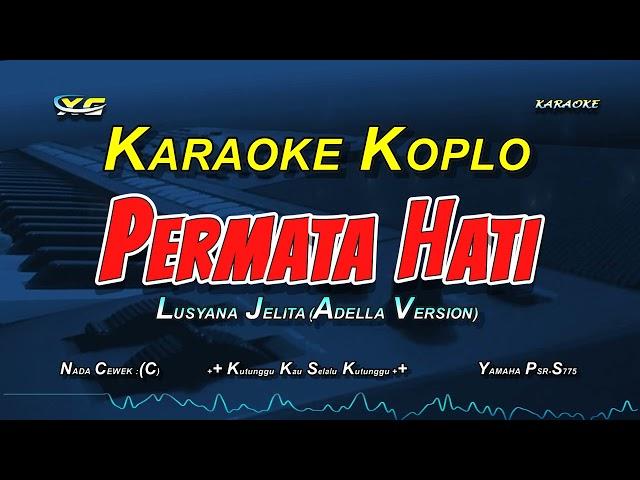 Permata Hati Karaoke Koplo (Evie Tamala) Lusyana Jelita Version - Nada Cewek