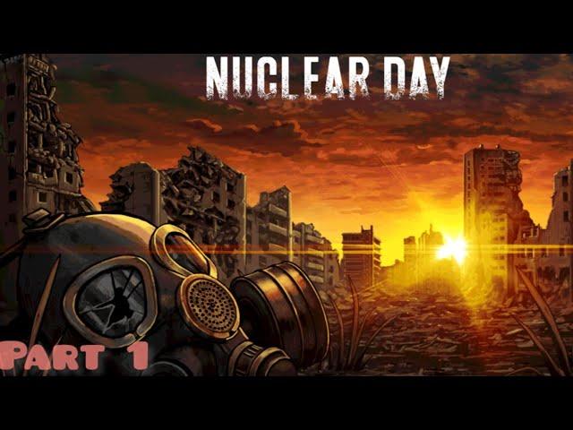 Nuclear Day Survival GamePlay (Part 1) / #gamesinner