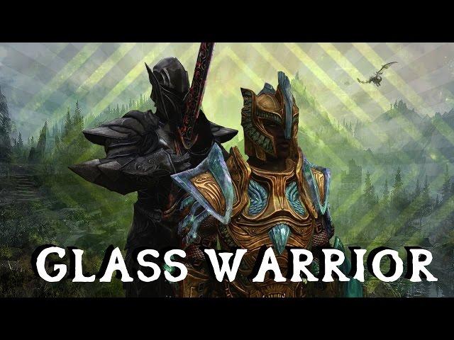 Skyrim Builds - The Glass Warrior