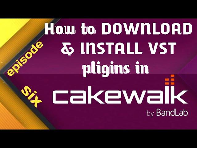 How To Install VST Plugins in CakeWalk | Episode 6 - Hindi Tutorial