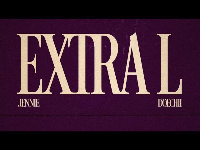 JENNIE & Doechii - ExtraL (Official Lyric Video)