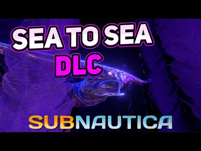 SEA TO SEA ЛУЧШЕЕ DLC ДЛЯ SUBNAUTICA