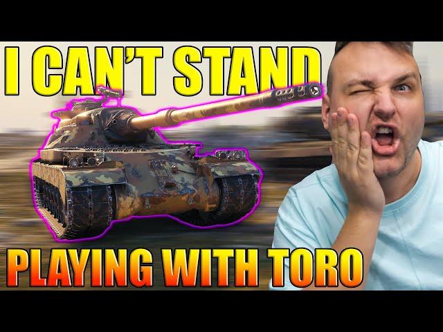 This is WHY I can't stand playing with Toro in WoT!