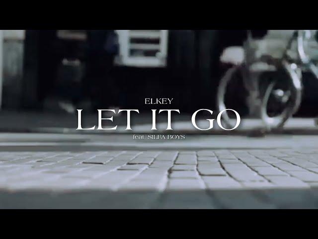 ELKEY, Silfaboys - Let it go ( Official Lyric Video )