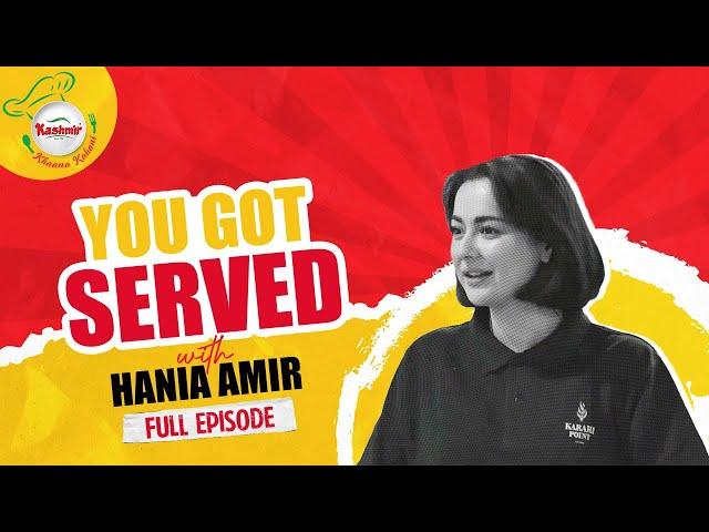 Kashmir Khaana Kahani | You Got Served | Hania Aamir | Full Episode