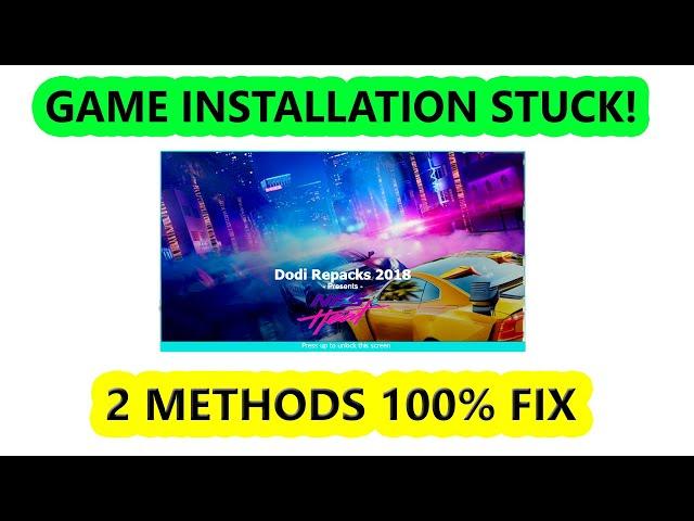 How To Fix Dodi Repack Games Installation Stuck/Freeze Problem | It Works on Fitgirl Repack