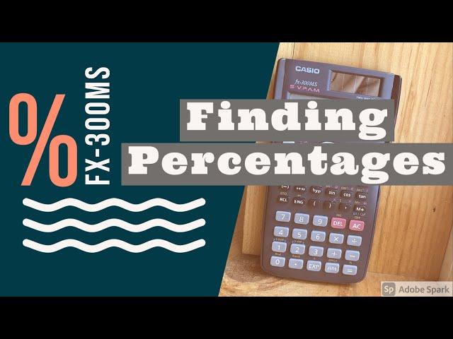 Finding and Adding Percentages with the CASIO fx-300MS Calculator