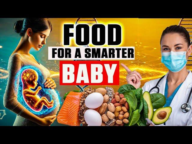 Pregnancy Superfoods| What to Eat for an Intelligent Baby|Best Pregnancy Diet for a Smarter  baby