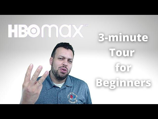 HBO MAX 3 minute tour for beginners