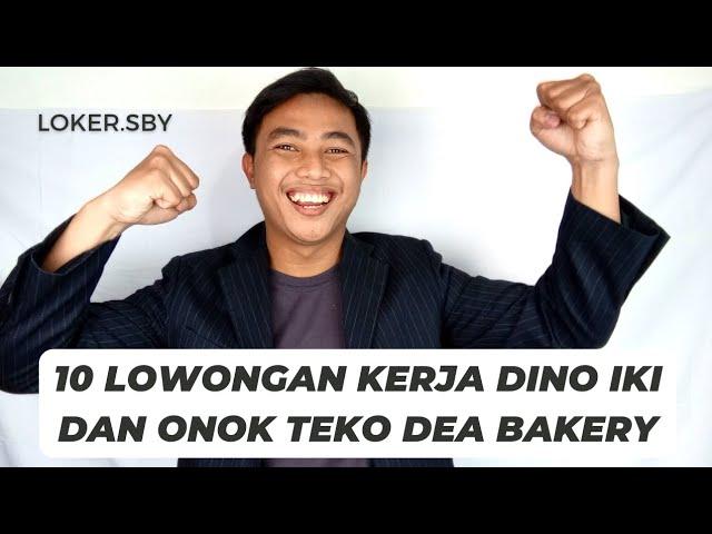 10 Lowongan Kerja Surabaya Terbaru : Loker Dari DEA Bakery