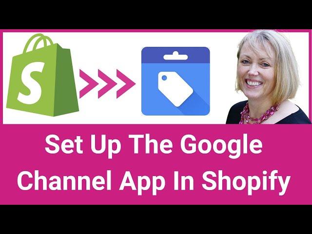 Set Up Your Shopify Product Feed using the Google Shopping App