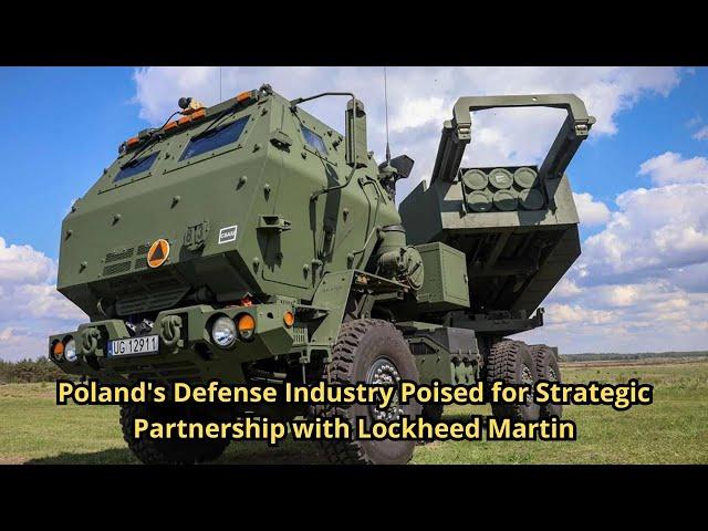 Poland's Defense Industry Poised for Strategic Partnership with Lockheed Martin