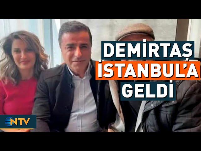 Selahattin Demirtaş, Özel İzinle İstanbul'a Geldi | NTV