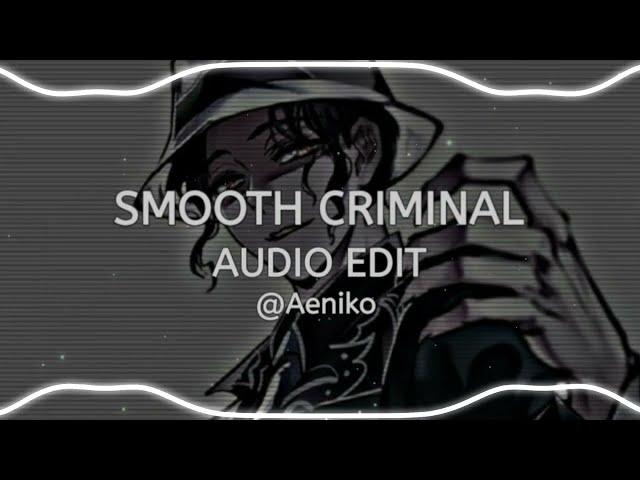 Smooth Criminal - Edit Audio