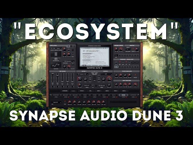 Synapse Audio DUNE3 - "Ecosystem" (50 Presets)