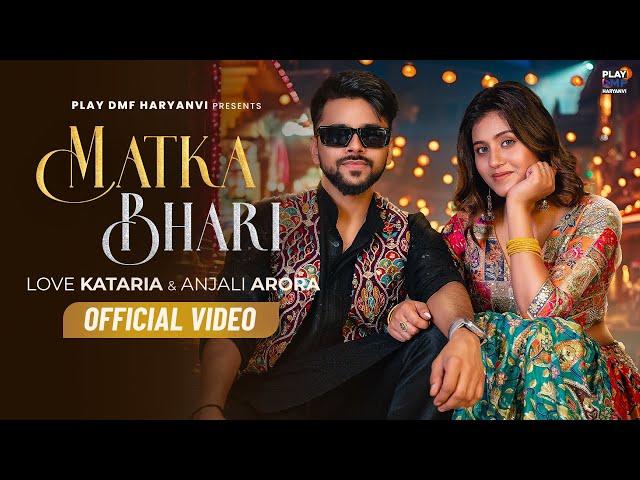 Matka Bhari - Lovekesh Kataria | Anjali Arora | Renuka Panwar | Anshul Garg