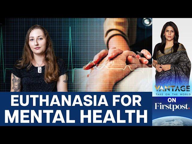 Dutch Woman Opts for Euthanasia Due to Unmanageable Mental Health Issues | Vantage with Palki Sharma