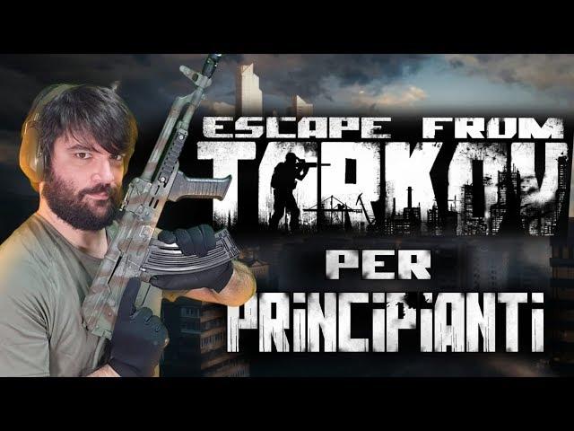 ESCAPE FROM TARKOV - Guida per Principianti | AGGIORNAMENTO IN DESCRIZIONE