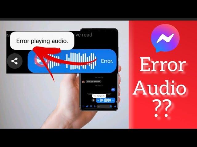 Error playing audio on messenger (solved)