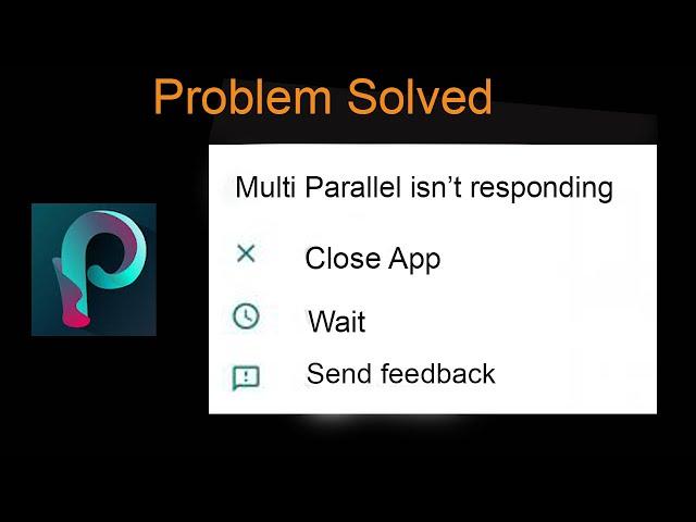 How to Fix Multi Parallel isn't Responding or Keeps Crashing | Freezing