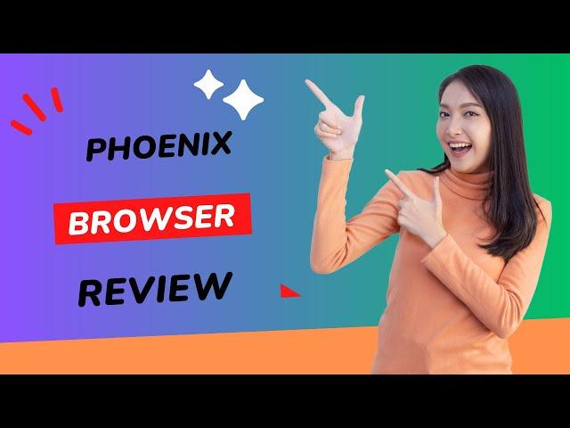 Phoenix Browser: Soaring Through the Web | Review