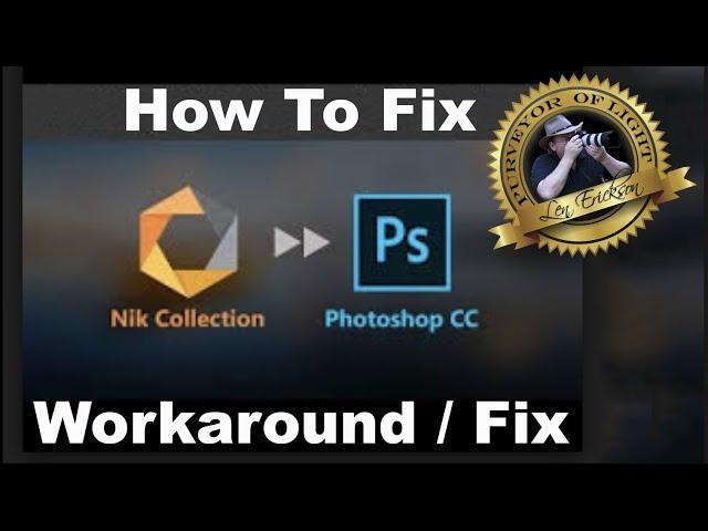 How to Stop Nik Collection from crashing in Photoshop CC 2018