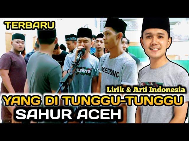 Sahur Aceh 2021 | Membangunkan Warga Sahur (Lirik dan Arti Indonesia)