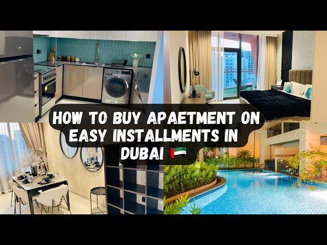 How To Buy Apartment On Installments In Dubai | Apartment Tour | Buy Property In Dubai