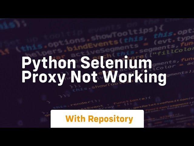 python selenium proxy not working