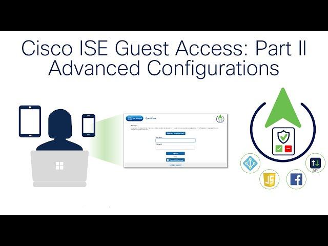 ISE Guest Access Part 2: Advanced Configurations