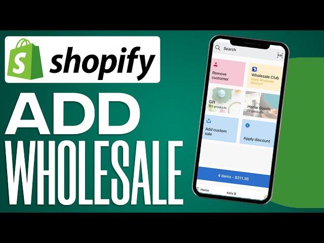 How To Add Wholesale To Your Shopify Store (2024) Step by Step