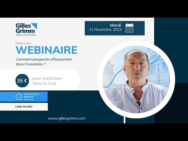 Le chemin du succès dans l’immobilier Webinaire exclusif avec Gilles Grimm le 21/11/2023 à 20h00