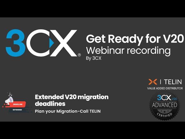 Get Ready for 3CX V20- Upgrade Checklist & FAQ Webinar Recording