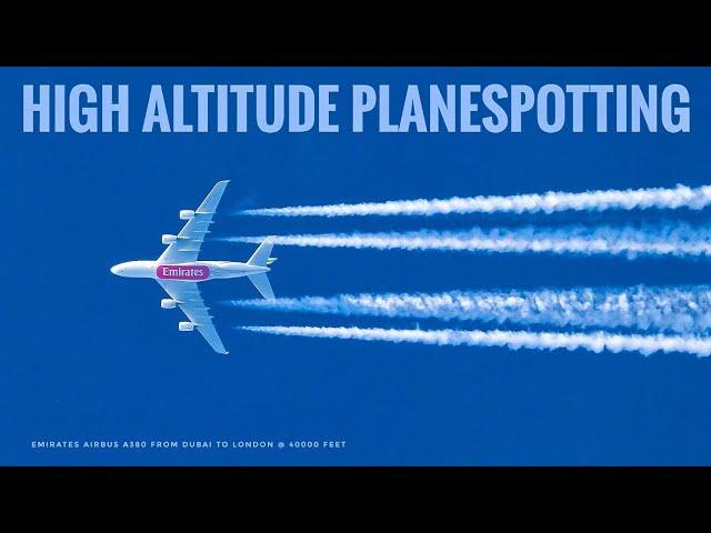 HIGH ALTITUDE PLANESPOTTING - Emirates A380, GeoSky B747-200, Turkish B787, Qatar A380, etc.