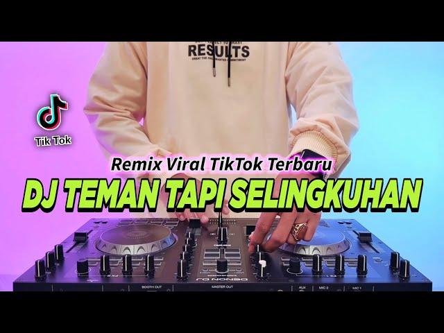 DJ TEMAN TAPI SELINGKUHAN REMIX FULL BASS VIRAL TIKTOK TERBARU 2024