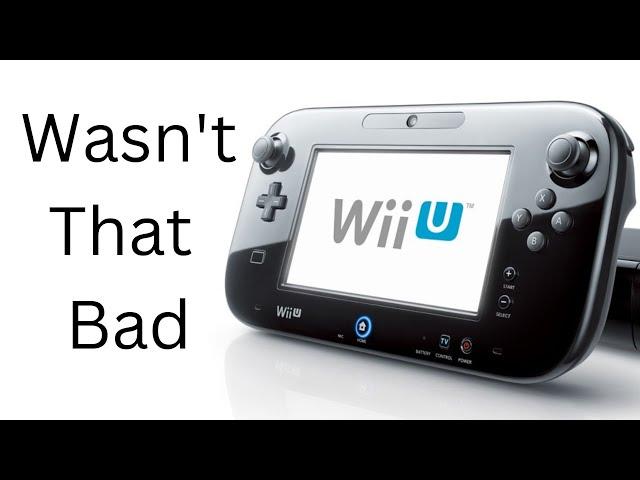 The Wii U Wasn't That Bad.