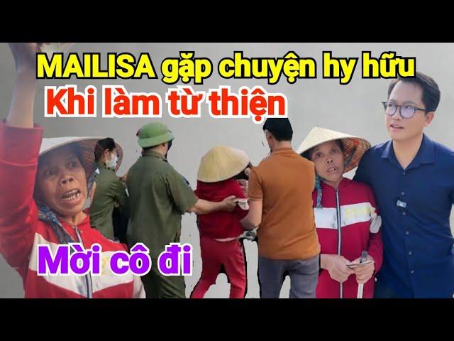 MAILISA Gặp Chuyện Hy Hữu Khi Đi Làm Từ Thiện Giải Quyết Rất Chuyên Nghiệp