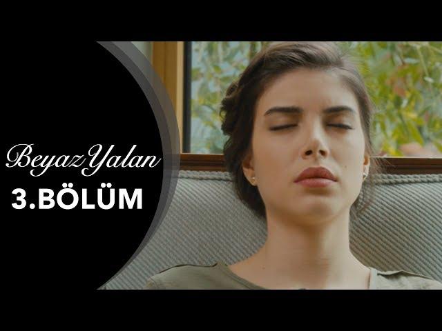 Beyaz Yalan - 3.Bölüm