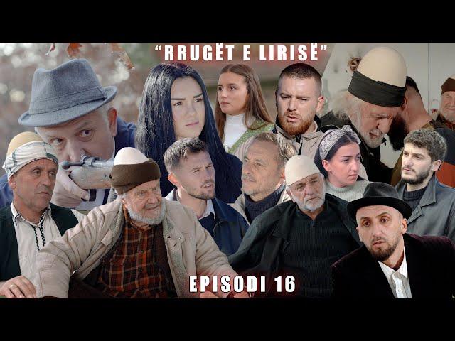 Rrugët e Lirisë - Episodi 16 (Tregime të Vjetra)