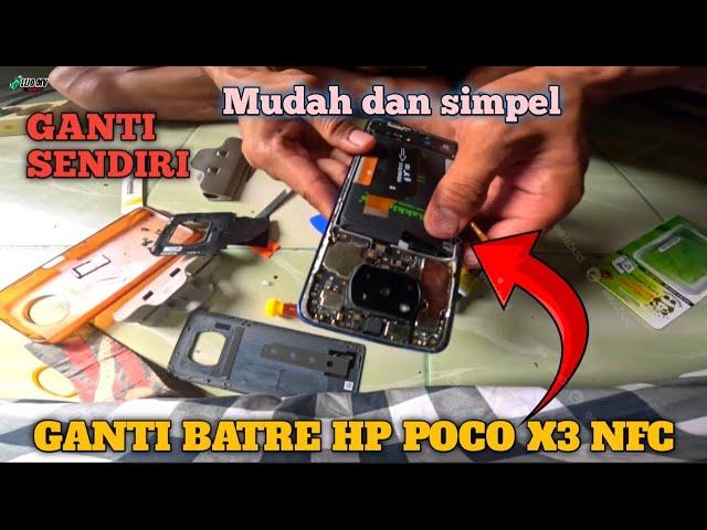 CARA MENGGANTI BATERAI HP XIAOMI POCO X3 NFC SENDIRI || gampang banget!