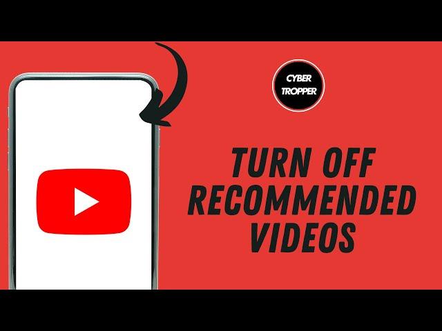 How to Turn Off Recommended Videos on YouTube