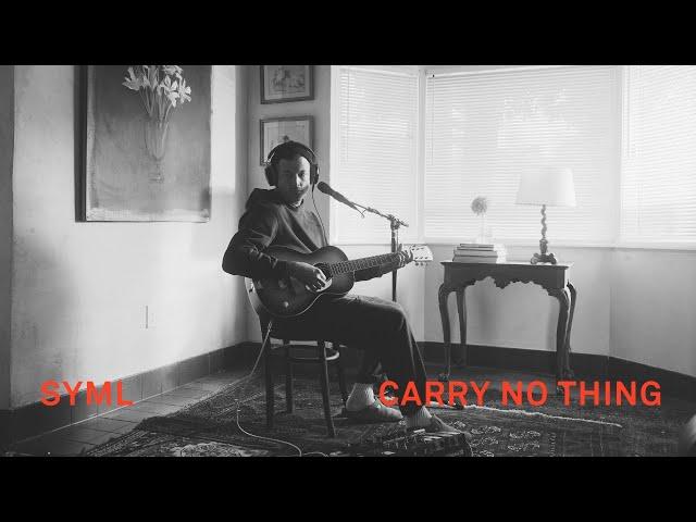 SYML - "Carry No Thing" [Official Lyric Video]